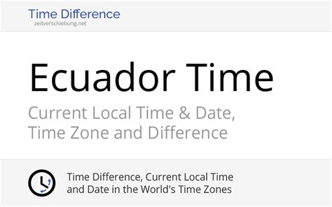 ECT - Ecuador Time: Current local time