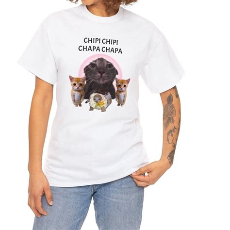 Chipi Chipi Chapa Chapa Dubi Dubi Cat Meme Shirt, Chippi Chappa, Shirts That Go Hard, Funny ...