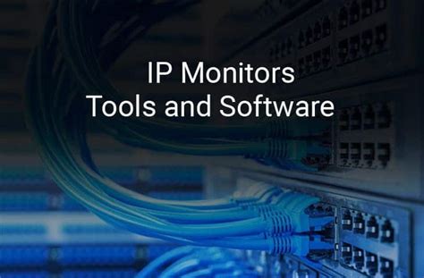 Best IP Monitoring Tools for tracking Devices on your Network in 2024!