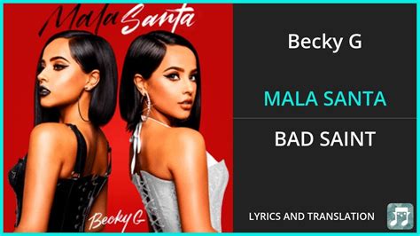 Becky G - MALA SANTA Lyrics English Translation - Spanish and English ...