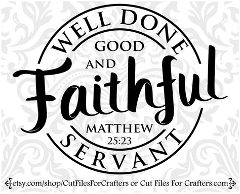 Well Done Good and Faithful Servant Svg Matthew 25:23 Svg I - Etsy