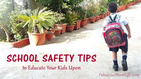 School Safety Tips to Educate Your Kids Upon - Fabulous Mom Life