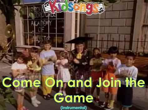 Kidsongs: Come On and Join the Game (INSTRUMENTAL) by smochdar on ...