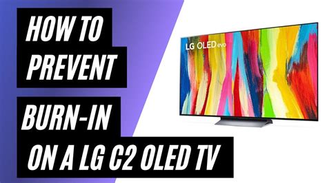 How to Prevent Burn-In on a LG C2 OLED TV - YouTube