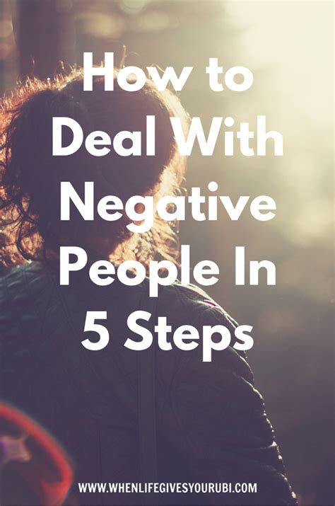 How to Deal With Negative People In 5 Steps | When Life Gives You Rubi