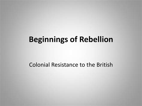 Beginnings of Rebellion - ppt download