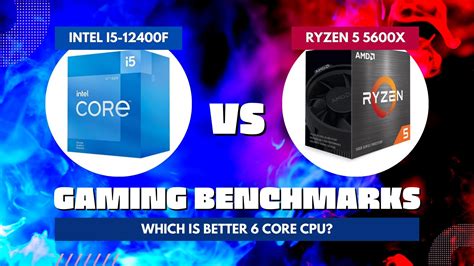 Intel i5-12400F vs AMD Ryzen 5 5600X: Which is Better 6 Core CPU? | The ...