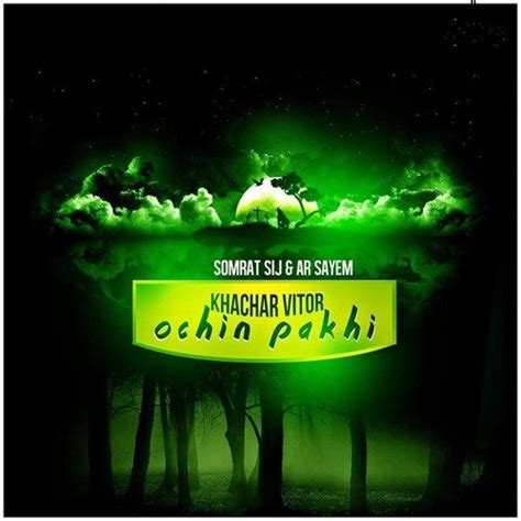 Khachar Vitor Ochin Pakhi Lyrics - Khachar Vitor Ochin Pakhi - Only on JioSaavn