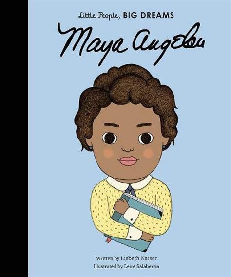 Maya Angelou: Little People Big Dreams Hardback Book