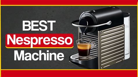 Best Nespresso Machine - Top Rated Nespresso Coffee Maker Review - YouTube