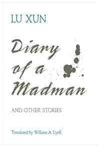 Amazon.com: Diary of a Madman, and other stories (9780824813178): Lu Xun, William A. Lyell: Books