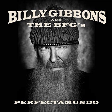 Billy F. Gibbons - Perfectamundo Lyrics and Tracklist | Genius