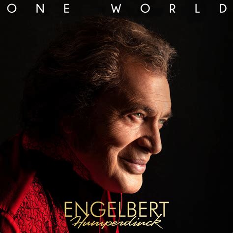 Engelbert Humperdinck - One World - Cover Art - OK! Good Records