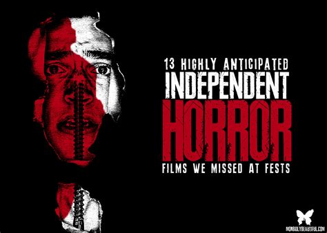 13 Highly Anticipated Indie Horror Films - Morbidly Beautiful