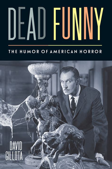 Dead Funny: The Humor of American Horror by David Gillota | Goodreads