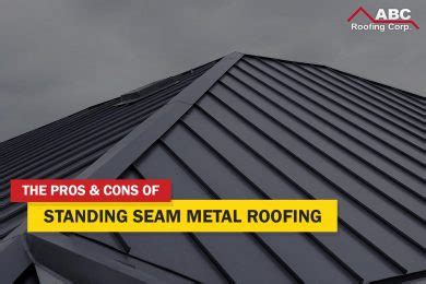 Standing Seam Metal Roofing: The Pros & Cons