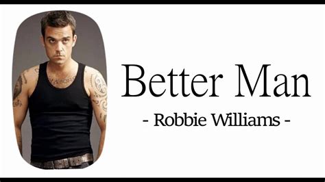 Better man - Robbie Williams- Letra en español e ingles - YouTube