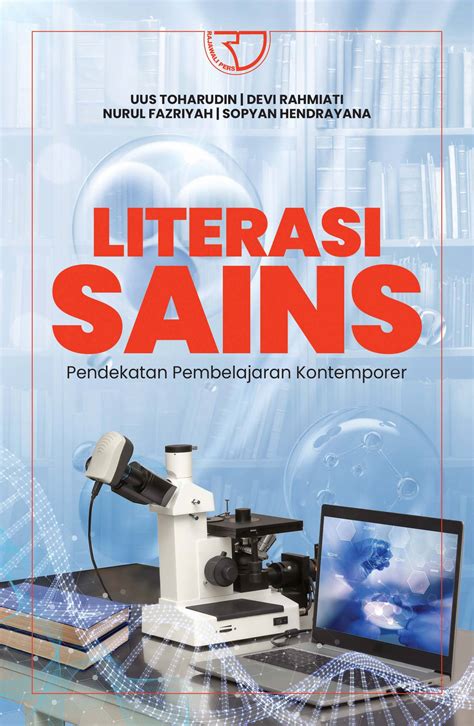 LITERASI SAINS Pendekatan Pembelajaran Kontemporer - Uus Toharudin; Devi Rahmiati; Nurul ...