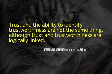 Top 71 Quotes About Trustworthiness: Famous Quotes & Sayings About Trustworthiness