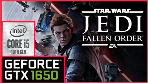 Star Wars: Jedi Fallen Order | GTX 1650 | i5 10300H | Benchmark | Acer Aspire 7 - YouTube