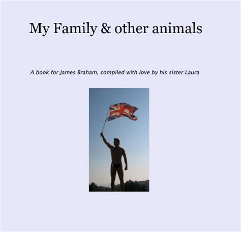 My Family & other animals by LauraNuttall | Blurb Books