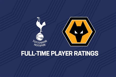 Spurs vs Wolves full-time ratings - frustration and futility - Spurs Web