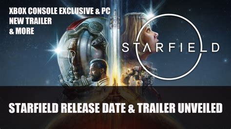 Starfield Release Date Announced; Xbox Console Exclusive and PC ...