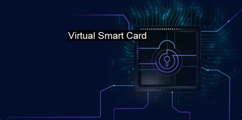 What is Virtual Smart Card? Harnessing Virtual Security Tokens