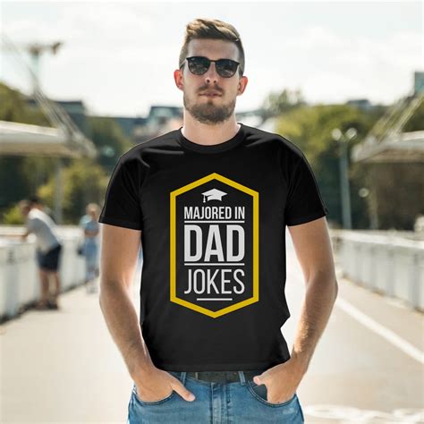 Men T shirts With Prints "Majored in Dad Jokes". Perfect Gift For Men.