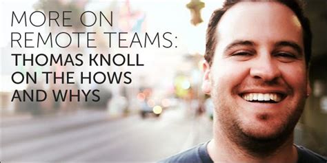 More on Remote Teams: Thomas Knoll on The Hows and Whys