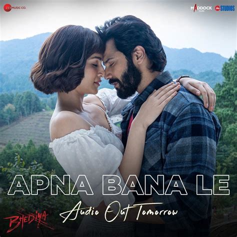 Apna Bana Le (Bhediya Movie) Song Cast, Lyrics and Review | Varun ...