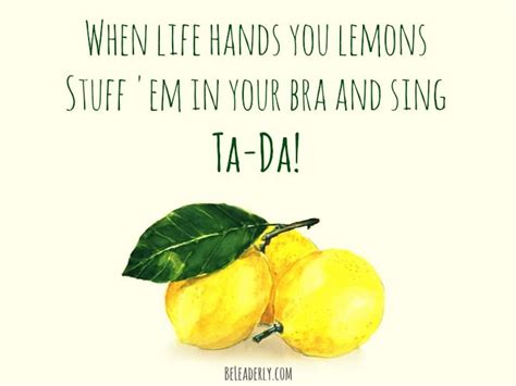 Leaderly Quote: When life hands you lemons... - Be Leaderly | When life hands you lemons, When ...