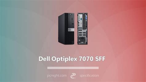 Dell Optiplex 7070 SFF - PCNight