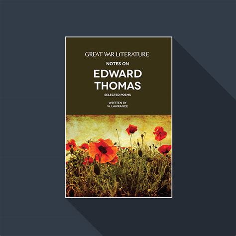 Notes on Edward Thomas: Selected Poems – Great War Literature