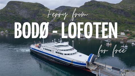 Bodø - Moskenes Ferry for FREE? - Here’s How! - YouTube