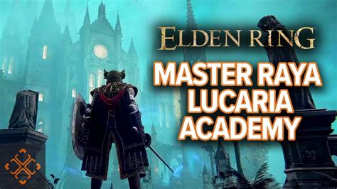 Elden Ring: Academy Of Raya Lucaria Walkthrough - Win Big Sports