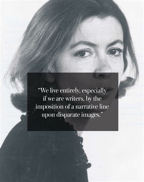 The Joan Didion Documentary | Joan didion quotes, Writing quotes, Words