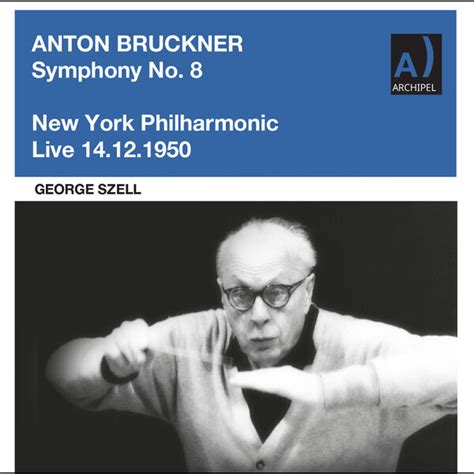 New York Philharmonic, George Szell – George Szell live conducting Anton Bruckner Symphony No. 8 ...