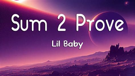 Lil Baby - Sum 2 Prove (Lyrics) - YouTube