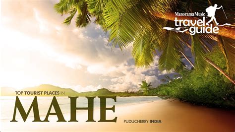 Mahe | Travel Guide | Travel Videos | Mahe Tourist Places | Travel Vlogs | Tour Information ...