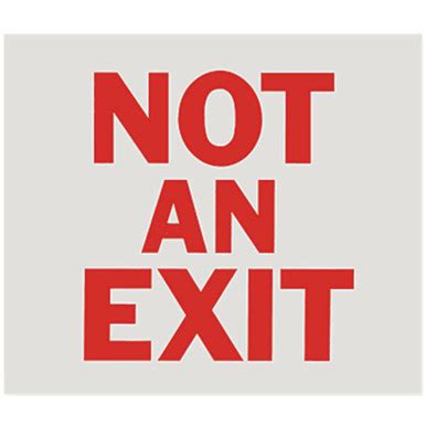 Not An Exit Sign, Vinyl Sticker, Decal 10" x 9"