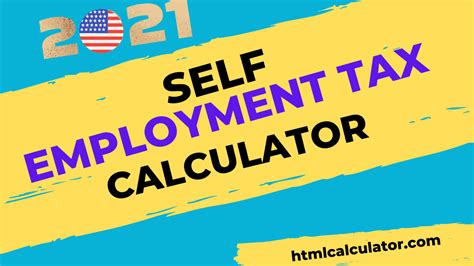 2021 Self Employment Tax Calculator