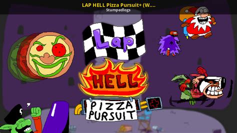 LAP HELL Pizza Pursuit+ (W.I.P.) [Pizza Tower] [Works In Progress]