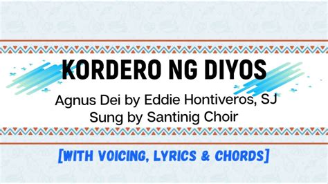 Kordero Ng Diyos with voicing, lyrics and chords [Agnus Dei Song] by Eddie Hontiveros Chords ...