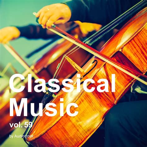 ‎Classical Music, Vol. 59 -Instrumental BGM- by Audiostock by Various ...