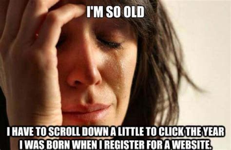 31 Funny Memes About Getting Old & Ageing - Happier Human