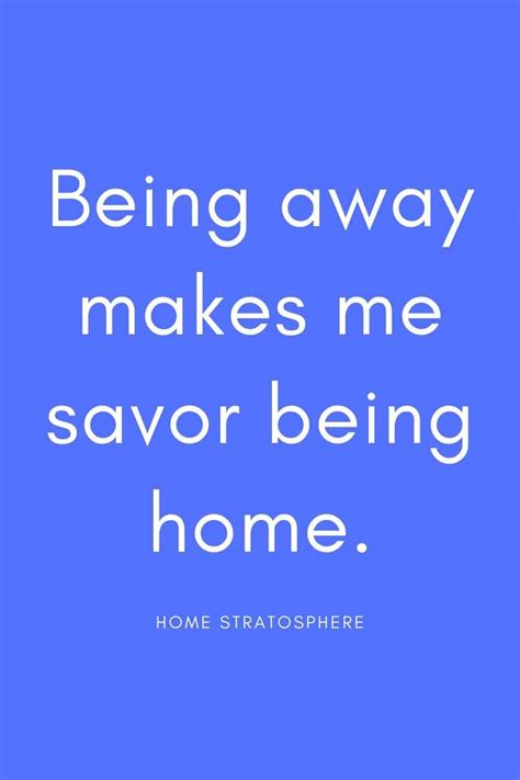 30 Quotes About Missing and Being Away from Home - Home Stratosphere