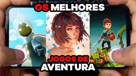 OS MELHORES JOGOS DE AVENTURA COM HISTÓRIA PARA ANDROID - YouTube