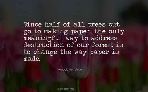 Top 55 Tree Cutting Quotes: Famous Quotes & Sayings About Tree Cutting