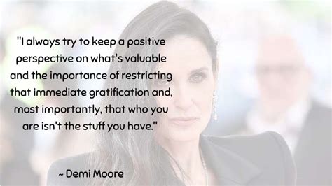 101 Inspiring and motivational quotes by Demi Moore